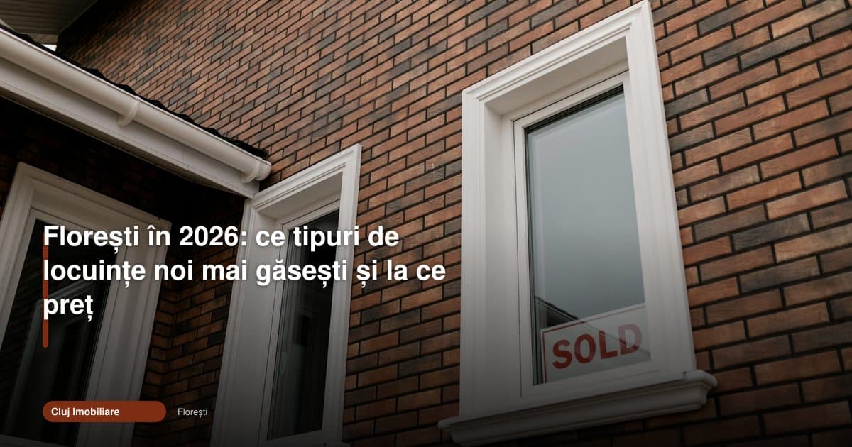 apartamente floresti 2026: ce locuințe noi mai găsești